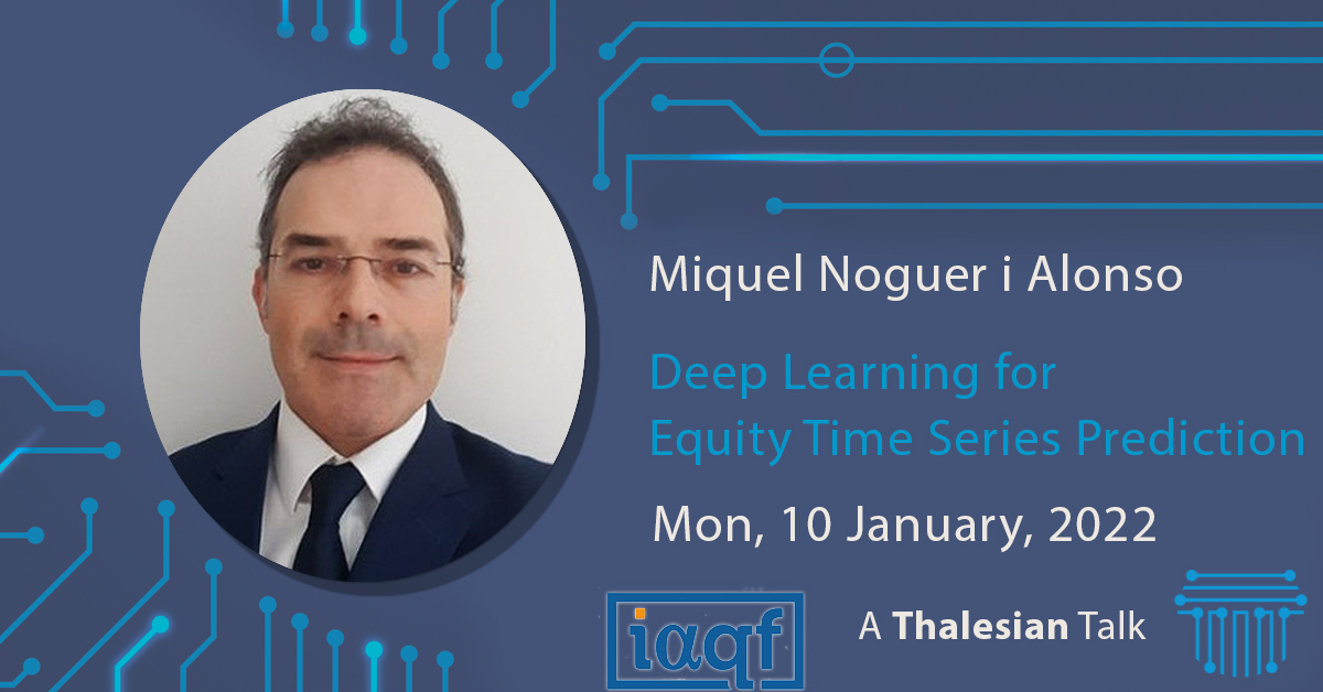 Miquel Noguer i Alonso:Deep Learning for Equity Time Series Prediction
